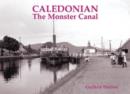 Caledonian, the Monster Canal - Book