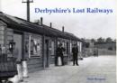 Derbyshire's Lost Railways - Book