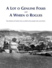 A Lot O Genuine Folks and a Wheen O Rogues : True Stories of Catrine Lives as Told by the People Who Were There - Book