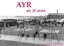 Ayr as it Was - and as it is Now - Book
