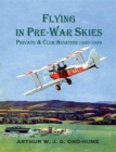 Flying in Pre-War Skies - Private Club Aviation 1920 - 1939 - Book