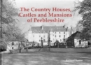 The Country Houses, Castles and Mansions of Peeblesshire - Book