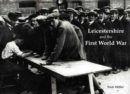 Leicestershire and the First World War - Book