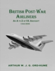 British Post-War Airliners : An A to Z of UK Aircraft 1945-2000 - Book