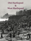 Old Hartlepool & West Hartlepool - Book