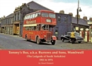 Tommy's Bus, a.k.a. Burrows and Sons, Wombwell : (The Ledgards of South Yorkshire) 1921 to 1974 - Book