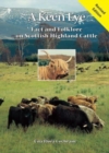 A Keen Eye : Fact and Folklore on Scottish Highland Cattle - Book