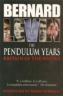The Pendulum Years : Britain and the Sixties - Book
