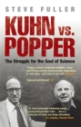 Kuhn vs Popper : The Struggle for the Soul of Science - Book