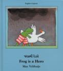 Frog Is A Hero (English-Gujarati) - Book