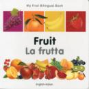My First Bilingual Book -  Fruit (English-Italian) - Book