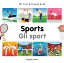 My First Bilingual Book -  Sports (English-Italian) - Book