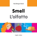 My Bilingual Book -  Smell (English-Italian) - Book
