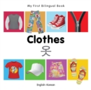 My First Bilingual Book -  Clothes (English-Korean) - Book