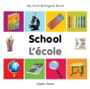My First Bilingual Book -  School (English-French) - Book