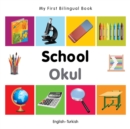 My First Bilingual Book -  School (English-Turkish) - Book