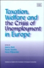 Taxation, Welfare and the Crisis of Unemployment in Europe - Book