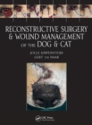Reconstructive Surgery and Wound Management of the Dog and Cat - Book