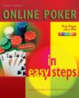 Online Poker in Easy Steps : Play Poker Like a Pro - Book