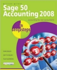 Sage 50 Accounting 2008 in Easy Steps: for Accounts, Accounts Plus, Professional & Instant - Book