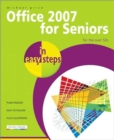 Office 2007 for Seniors In Easy Steps for the Over 50's : v. 1 - Book