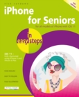 iPhone for Seniors in easy steps, 4th Edition : Covers iOS 11 - Book