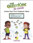 Create Your First Computer Game in easy steps : The QuestKids do Coding - Book