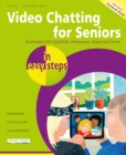 Video Chatting for Seniors in easy steps : Video call and chat using FaceTime, Facebook Messenger, Facebook Portal, Skype and Zoom - Book