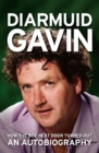 Diarmuid Gavin : An Autobiography - eBook
