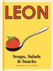 Little Leon: Soups, Salads & Snacks : Naturally Fast Recipes - Book
