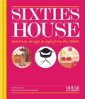 House & Garden Sixties House : Interiors, design & style from the 1960s - Book