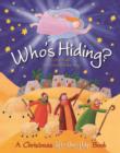 Who's Hiding? : A Christmas lift-the-flap book - Book