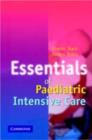 Essentials of Paediatric Intensive Care - Book
