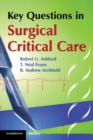 Key Questions in Surgical Critical Care - Book
