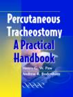 Percutaneous Tracheostomy : A Practical Handbook - Book