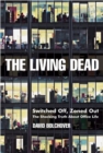 The Living Dead : Switched Off, Zoned Out - The Shocking Truth About Office Life - Book