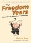 The Freedom Years : Tactical Tips for the Trailblazer Generation - Book