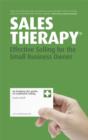 Sales Therapy : Effective Selling for the Small Business Owner - Book
