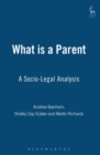 What is a Parent : A Socio-Legal Analysis - Book