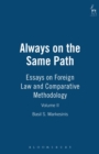 Always on the Same Path - Volume II : Essays on Foreign Law and Comparative Methodology - Book