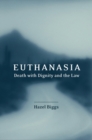 Euthanasia, Death with Dignity and the Law - Book
