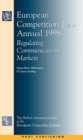 European Competition Law Annual 1998 : Regulating Communications Markets - Book