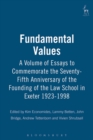 Fundamental Values : A Volume of Essays to Commemorate the Seventy-Fifth Anniversary of the Founding of the Law School in Exeter 1923-1998 - Book