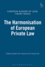The Harmonisation of European Private Law - Book