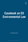Casebook on EU Environmental Law - Book