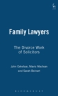 Family Lawyers : The Divorce Work of Solicitors - Book