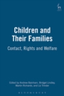 Children and Their Families : Contact, Rights and Welfare - Book