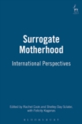 Surrogate Motherhood : International Perspectives - Book