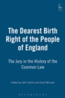 The Dearest Birth Right of the People of England : The Jury in the History of the Common Law - Book