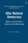 After National Democracy : Rights, Law and Power in America and the New Europe - Book